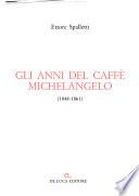Gli anni del Caffè Michelangelo (1848-1861)