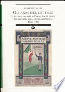 Gli anni del Littorio. Il regime fascista a Parma dalle leggi eccezionali alla guerra d'Etiopia 1925-1936