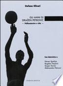 Gli anni di Drazen Petrovíc. Pallacanestro e vita