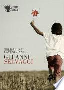 Gli anni selvaggi