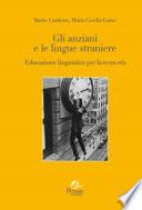 Gli anziani e le lingue straniere. Educazione linguistica per la terza età