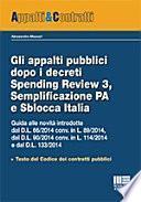 Gli appalti pubblici  dopo i decreti  Spending Review 3, Semplificazione PA e Sblocca Italia