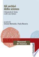 Gli archivi della scienza. L'Università di Torino e altri casi italiani