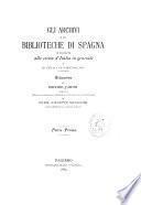 Gli archivi e le biblioteche di Spagna in rapporto alla storia d'Italia in generale e di Sicilia in particolare ...