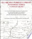 Gli archivi pubblici e privati di interesse storico a livello locale