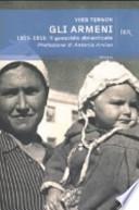 Gli armeni. 1915-1916: il genocidio dimenticato