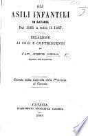 Gli Asili infantili in Catania dal 1861 a tutto il 1867 ... Estratto dalla Gazzetta della provincia di Catania