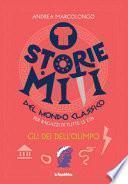 Gli dei dell'Olimpo. Storie e miti del mondo classico