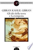 Gli dèi della terra e La tempesta