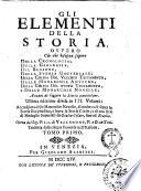 Gli elementi della storia, ovvero Ciò che bisogna sapere della cronologia, della geografia, de blasone, della storia universale, ... Opera del sig. P.L.L. di Vallemont ... Tomo primo [- terzo]