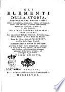 Gli elementi della storia, ovvero ciò, che bisogna sapere della cronologia, geografia, storia universale, chiesa del Vecchio, e Nuovo Testamento, monarchie antiche, e novelle, e del blasone. Avanti di leggere la storia particolare. Con una serie di medaglie imperiali, da Giulio-Cesare fino ad Eraclio, e con i stemi del blasone. Opera del signor abate di Vallemont, tradotta dalla lingua francese. Tomo primo [-sesto]