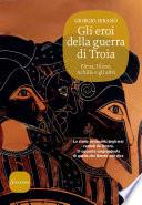 Gli eroi della guerra di Troia