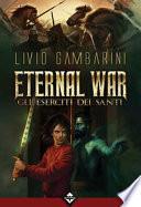 Gli eserciti dei santi. Eternal war
