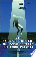 Gli extraterrestri mi hanno portato sul loro pianeta