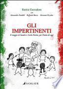Gli impertinenti. Il viaggio di Sandro e Carla Pertini, per l'Italia di oggi