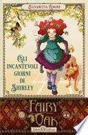 Gli incantevoli giorni di Shirley. Fairy Oak