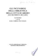 Gli incunaboli della Biblioteca della città di Arezzo (già Fraternita dei Laici)