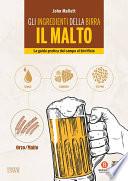 Gli ingredienti della birra: il malto