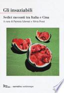 Gli insaziabili. Sedici racconti tra Italia e Cina