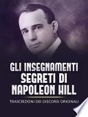 Gli Insegnamenti Segreti di Napoleon Hill (Tradotto)