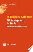 Gli insegnanti in Italia. Radiografia di una professione
