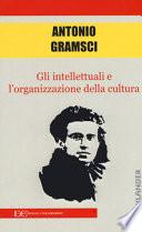 Gli intellettuali e l'organizzazione della cultura