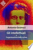 Gli intellettuali e l'organizzazione della cultura