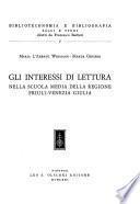 Gli interessi di lettura nella scuola media della Regione Friuli-Venezia Giulia
