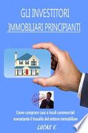 Gli Investitori Immobiliari Principianti