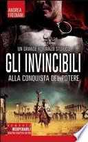 Gli invincibili alla conquista del potere
