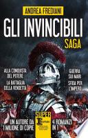 Gli invincibili. Saga: Alla conquista del potere-La battaglia della vendetta-Guerra sui mari-Sfida per l'impero