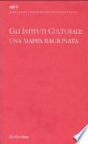 Gli istituti culturali: una mappa ragionata