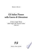 Gli Italian Pioneer nella guerra di liberazione