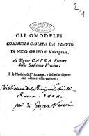 Gli Omodelfi commedia cavata da Plauto di Nico Grifo di Valcapraia. Al signor Capra rettore della Sapienza Vecchia. E le notizie dell'autore, e delle sue opere con alcune osservazioni