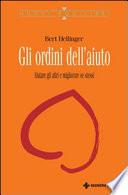 Gli ordini dell'aiuto. Aiutare gli altri e migliorare se stessi