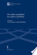 Gli ordini ospedalieri tra centro e periferia