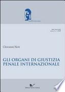 Gli organi di giustizia penale internazionale