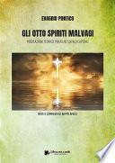 GLI OTTO SPIRITI MALVAGI - Meditazioni teorico-pratiche sui Vizi Capitali