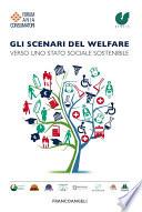 Gli scenari del welfare. Verso uno stato sociale sostenibile