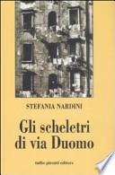 Gli scheletri di via Duomo