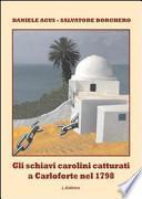 Gli schiavi carolini catturati a Carloforte nel 1798