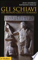 Gli schiavi nel mondo greco e romano