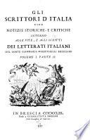 Gli scrittori d'Italia, cioè notizie storiche e critiche intorno alle vite e agli scritti dei letterati italiani: A