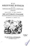 Gli scrittori d'Italia cioe' notizie storiche, e critiche intorno alle vite, e agli scritti dei letterati italiani del conte Giammaria Mazzuchelli bresciano Volume I. parte I [-Volume II. parte IV]