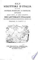 Gli Scrittori D'Italia Cioè Notizie Storiche, E Critiche Intorno Alle Vite, E Agli Scritti Dei Letterati Italiani
