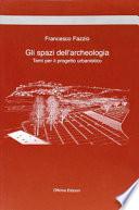 Gli spazi dell'archeologia