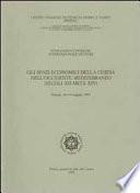 Gli spazi economici della chiesa nell'occidente mediterraneo (secoli XII-metà XIV)