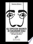 Gli specchi segreti di Salvador Dalí
