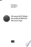 Gli statuti del Collegio dei medici di Mantova dal 1313 al 1559