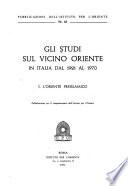 Gli Studi sul Vicino Oriente in Italia dal 1921 al 1970 ...: L'Oriente preislamico